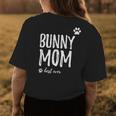 Bunny Mom Funny Gift For Rabbit Lovers Gifts For Mom Funny Gifts Womens Back Print T-shirt Unique Gifts