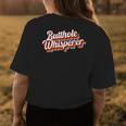 Butthole Whisperer Funny Sarcastic Saying Womens Back Print T-shirt Unique Gifts