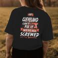 Cleveland Name Gift If Cleveland Cant Fix It Were All Screwed Womens Back Print T-shirt Funny Gifts
