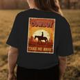 Cowboy Take Me Away For Women Funny Cowgirl Western Womens Back Print T-shirt Unique Gifts