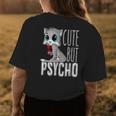 Cute But Psycho Kitty Cat Humor Wife Mom Horror Goth Womens T-shirt Back Print Unique Gifts