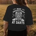 Dart Player Cool Quote Never Underestimate A Women At Darts Gift For Womens Womens Back Print T-shirt Funny Gifts