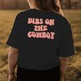 Dibs On The Cowboy Space Cowgirl Outfit 70S Costume Women Womens Back Print T-shirt Unique Gifts