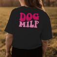 Dog Milf Funny Dog Mom Saying Women Groovy Apparel Womens Back Print T-shirt Unique Gifts