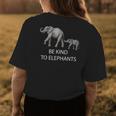 Elephants Be Kind To Animals Men Women Boys Girls Womens Back Print T-shirt Unique Gifts