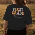 First Grade Team Retro Groovy Vintage First Day Of School Womens Back Print T-shirt Unique Gifts