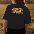 Forget The Mistake Remember The Lesson Motivation Womens Back Print T-shirt Unique Gifts
