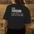 Groom Name Gift Im Groom Im Never Wrong Womens Back Print T-shirt Funny Gifts