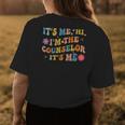 Groovy Its Me Hi Im The Counselor Its Me Funny Teacher Womens Back Print T-shirt Funny Gifts