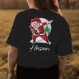 Hasan Name Gift Santa Hasan Womens Back Print T-shirt Funny Gifts