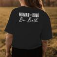 Human Kind Be Both Be Kind Motivational Kindness Motivate Womens Back Print T-shirt Unique Gifts