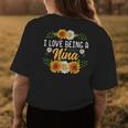 I Love Being A Nina Sunflower Mothers Day Gifts Womens Back Print T-shirt Unique Gifts
