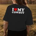 I Love My Cowboy I Heart My Cowboy Lover Funny Cowgirl Womens Back Print T-shirt Unique Gifts