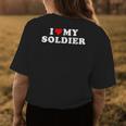 I Love My Soldier Us Army Military Girlfriend Wife Proud Mom Gifts For Mom Funny Gifts Womens Back Print T-shirt Unique Gifts