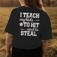 I Teach My Kids To Hit And Steal Baseball Mom Dad Gift Gifts For Mom Funny Gifts Womens Back Print T-shirt Unique Gifts