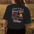 I Tried To Be A Good Girl But Campfire And Wine Camping Womens Back Print T-shirt Unique Gifts