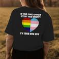 If Youre Family Doesnt Accept You Im Your Mom Now Lgbt Womens Back Print T-shirt Unique Gifts
