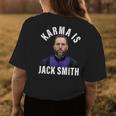 Karma Is Jack Smith Men Women Women's Crewneck Short Sleeve Back Print T-shirt Unique Gifts