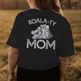 Koalaty Mom Mothers Day Pun For Women Womens Back Print T-shirt Unique Gifts