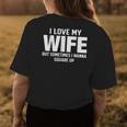 I Love My Wife But Sometimes I Wanna Square Up Womens Back Print T-shirt Funny Gifts