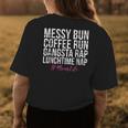 Mom Life Messy Bun Coffee Run Gift For Womens Womens Back Print T-shirt Unique Gifts