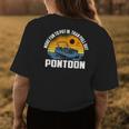 More Fun To Put In Than To Pull Out Pontoon Boating Womens Back Print T-shirt Unique Gifts
