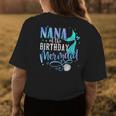 Nana Of The Birthday Mermaid Matching Family Grandma Party Womens Back Print T-shirt Personalized Gifts