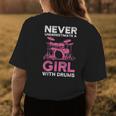 Never Underestimate A Girl With Drums Funny Girls Drummer Womens Back Print T-shirt Funny Gifts