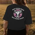 Not Your Mom Not Your Milk Vegan Womens Back Print T-shirt Unique Gifts
