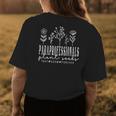 Paraprofessionals Plant Seeds That Grow Forever Plant Lover Funny Gifts Womens Back Print T-shirt Unique Gifts