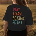 Play Learn Be Kind Repeat No Bullies Choose Kindness Retro Womens Back Print T-shirt Unique Gifts
