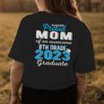 Proud Mom Of 8Th Grade Graduate 2023 Middle School Grad Womens Back Print T-shirt Unique Gifts