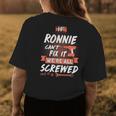 Ronnie Name Gift If Ronnie Cant Fix It Were All Screwed Womens Back Print T-shirt Funny Gifts