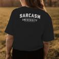 Sarcasm University Funny Fake Sarcastic College Gift Womens Back Print T-shirt Unique Gifts