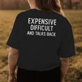 Sarcastic Expensive Difficult And Talks Back Trendy Mom Life Womens Back Print T-shirt Unique Gifts