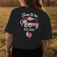 Soon To Be Mommy 2024 Mothers Day First Time Mom Pregnancy Gift For Womens Womens Back Print T-shirt Unique Gifts