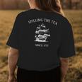 Spilling The Tea Since 1773 4Th Of July Gift For Womens Womens Back Print T-shirt Unique Gifts