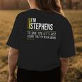Stephens Name Gift Im Stephens Im Never Wrong Womens Back Print T-shirt Funny Gifts