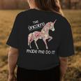 The Unicorns Made Me Do It Floral Unicorn Womens Back Print T-shirt Unique Gifts
