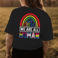 We Are All Human Pride Ally Rainbow Lgbt Flag Gay Pride Womens Back Print T-shirt Unique Gifts