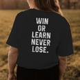 Win Or Learn Never Lose Motivational Volleyball Saying Gift Womens Back Print T-shirt Unique Gifts