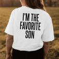 Im The Favorite Son Womens Back Print T-shirt Unique Gifts