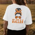 Messy Bun Bball Mom Basketball Mom Apparel Son Is A Baller Womens Back Print T-shirt Unique Gifts