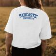 Sarcastic University - Funny College Student Sarcasm Womens Back Print T-shirt Unique Gifts