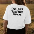 Snacks Apparel Men Women Kids Im Just Here For The Snacks Womens Back Print T-shirt Funny Gifts