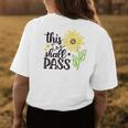 This Too Shall Pass Spread Joy Sunflower Lover Gift Be Kind Womens Back Print T-shirt Unique Gifts