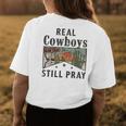 Western Boho Christian Faith-Based Real Cowboys Still Pray Womens Back Print T-shirt Unique Gifts