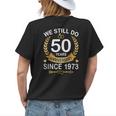 50Th Wedding Anniversary We Still Do 50 Years Since 1973 Womens Back Print T-shirt Gifts for Her