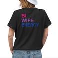 Bi Wife Energy Bisexual Bi Pride Womens Back Print T-shirt Gifts for Her