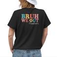 Bruh We Out Teachers Happy Last Day Of School Retro Vintage Womens Back Print T-shirt Gifts for Her
